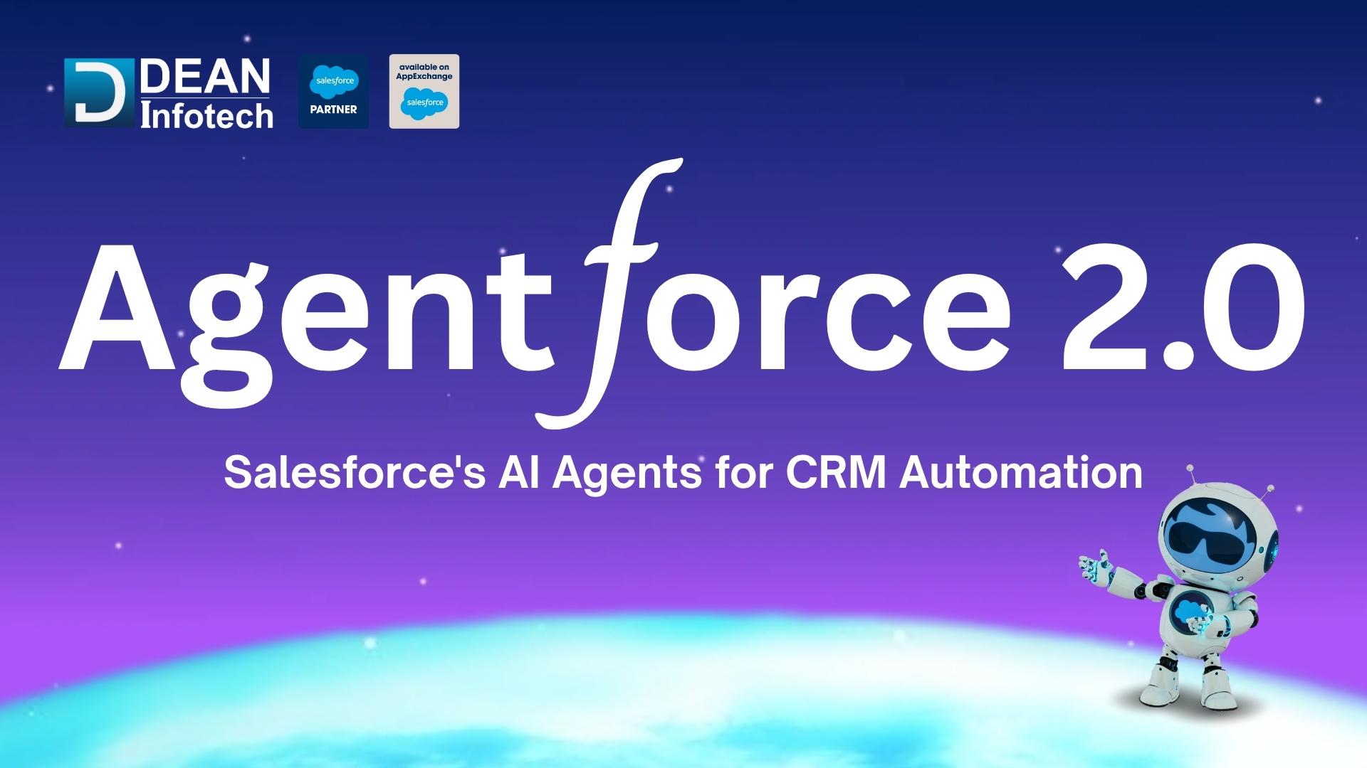 Agentforce 2.0 : Salesforce AI Agent for CRM Automation