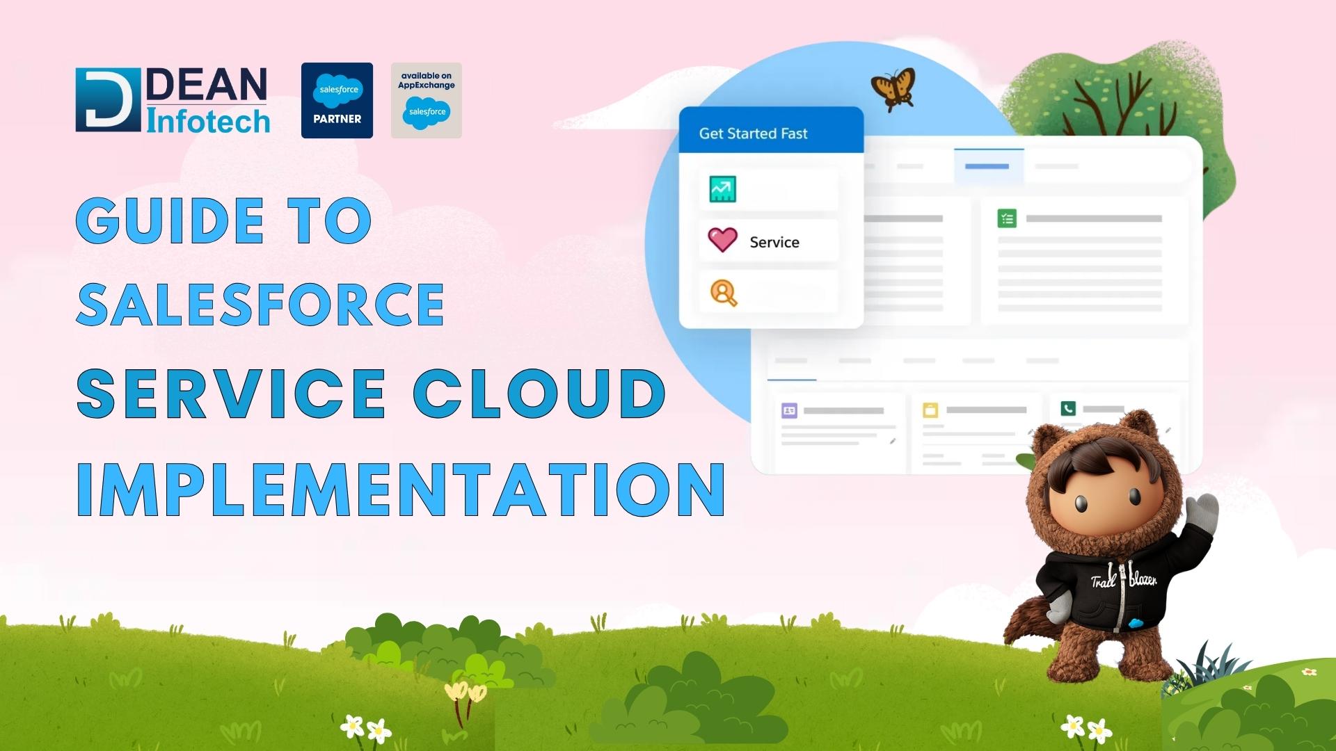 Guide to Salesforce Service Cloud Implementation