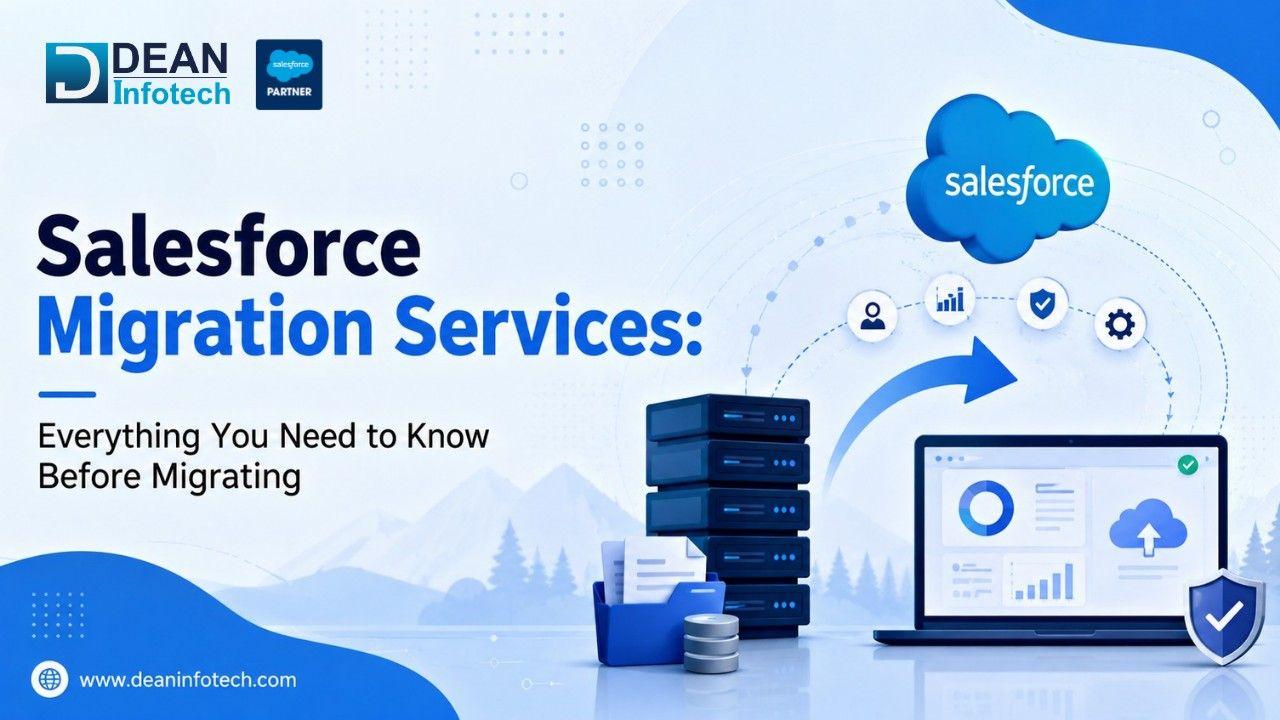 Salesforce Migration Services: Everything You Need to Know Before Migrating