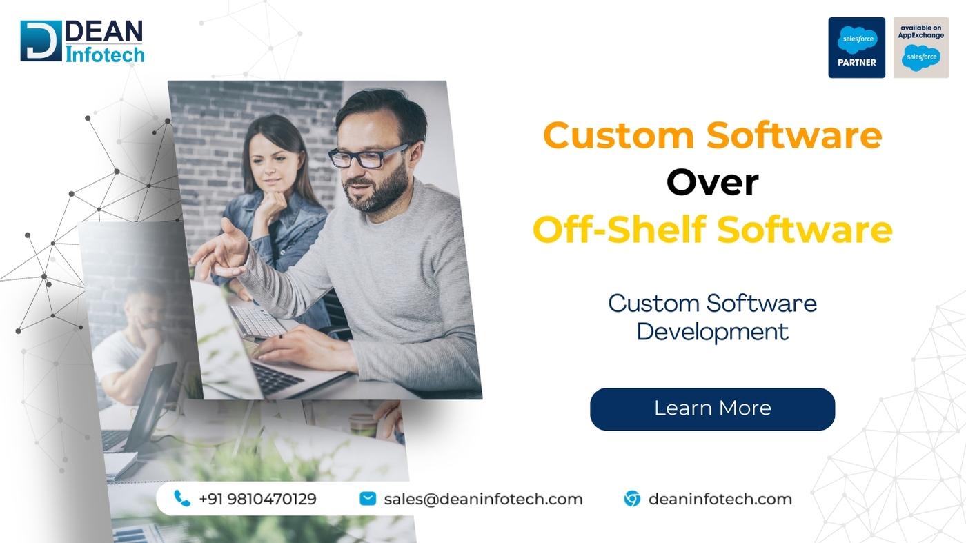 10 Benefits of Using Custom Software over Off-Shelf Software